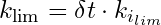 k_{\text{lim}} = \delta t \cdot k_{i_{lim}}
